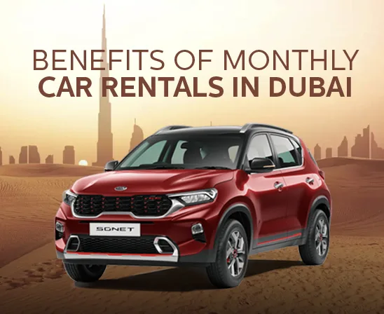 Advantages of Hiring a Car in Dubai on a Monthly Basis